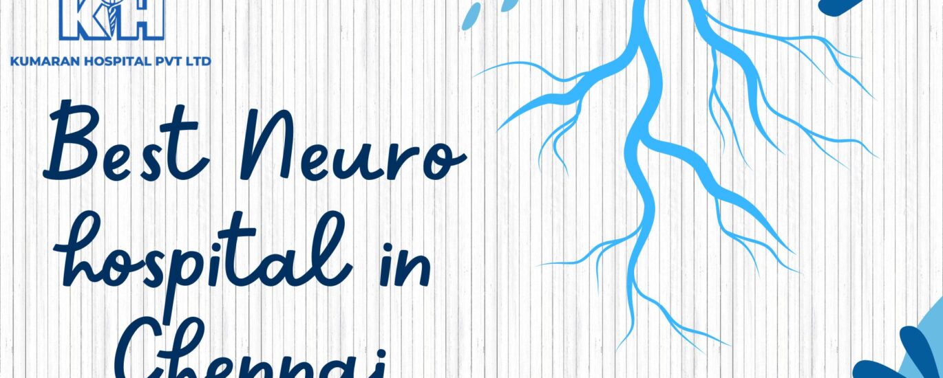 Best Neuro Hospital in Chennai